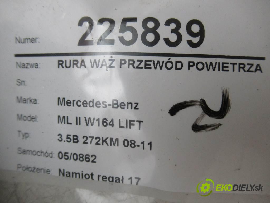 Mercedes-Benz ML II W164 LIFT  2011 201kW 3.5B 272KM 08-11 3498 Rúra hadica Rúrka vzduchu A1645051461 (Hadice chladenia vzduchu)