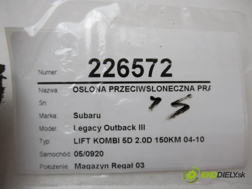 Subaru Legacy Outback III  2008 110 kw LIFT KOMBI 5D 2.0D 150KM 04-10 2000 Clona slnečná pravá  (Ostatné)