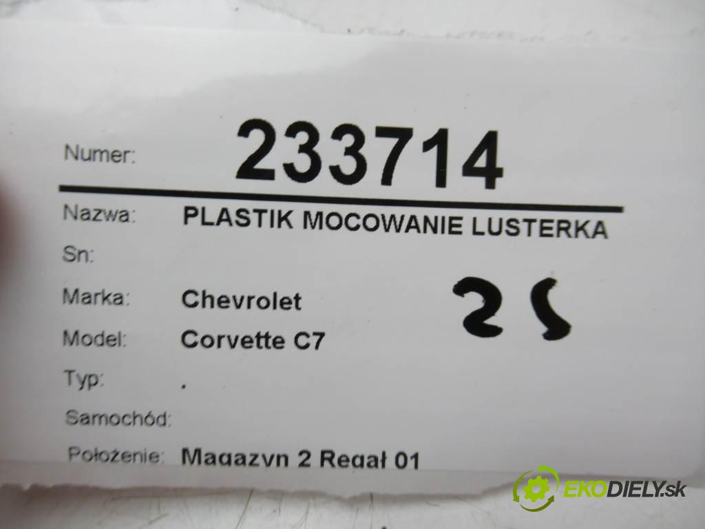 Chevrolet Corvette C7    .  Plast Uchytenie zrkadla 84213076