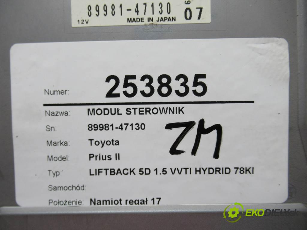 Toyota Prius II    LIFTBACK 5D 1.5 VVTI HYDRID 78KM 03-09  Modul Riadiaca jednotka 89981-47130