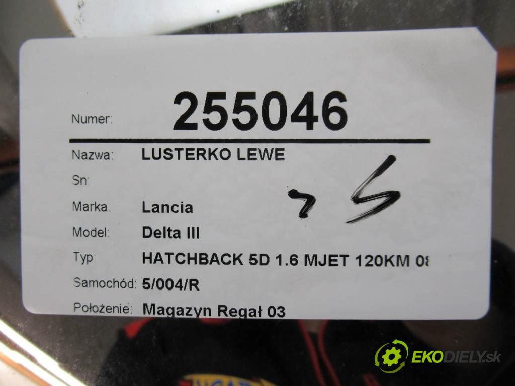 Lancia Delta III  2010 88 kW HATCHBACK 5D 1.6 MJET 120KM 08-14 1600 Spätné zrkadlo ľave  (Ostatné)