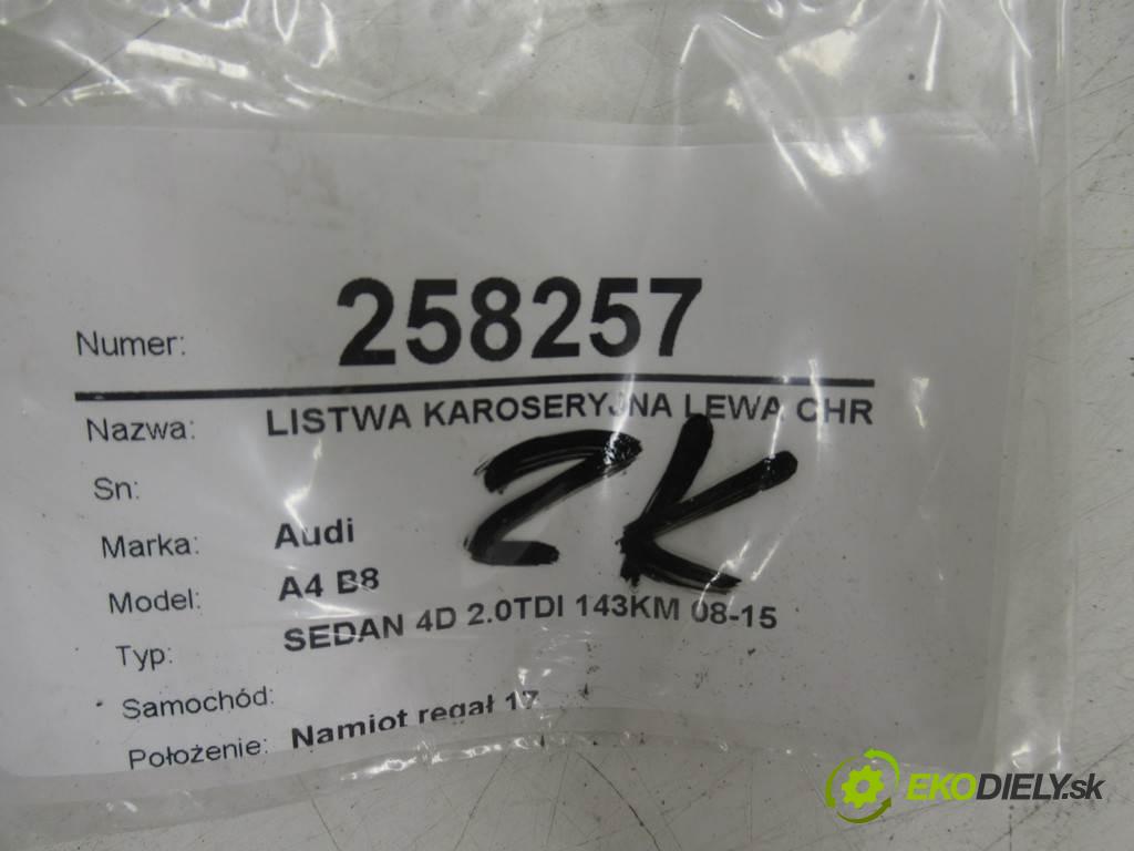 Audi A4 B8    SEDAN 4D 2.0TDI 143KM 08-15  Lišta dverí ľavá strana chróm 8K5853345B