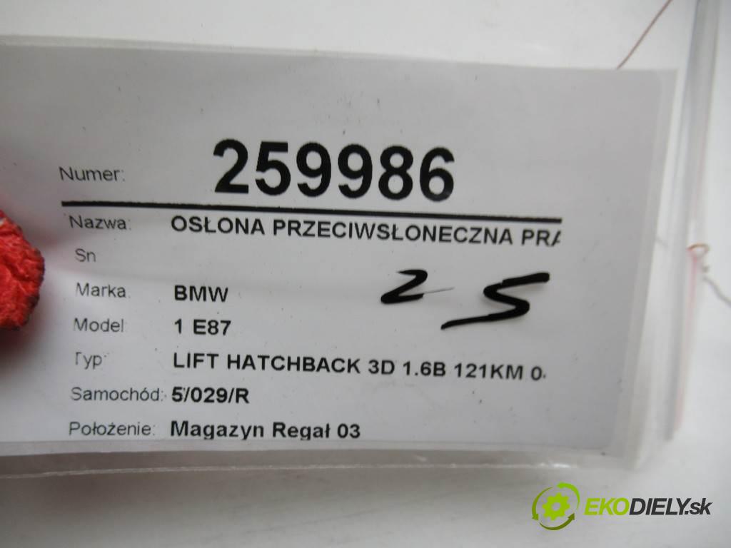 BMW 1 E87  2008 90 kW LIFT HATCHBACK 3D 1.6B 121KM 04-11 1600 Clona slnečná pravá  (Ostatné)