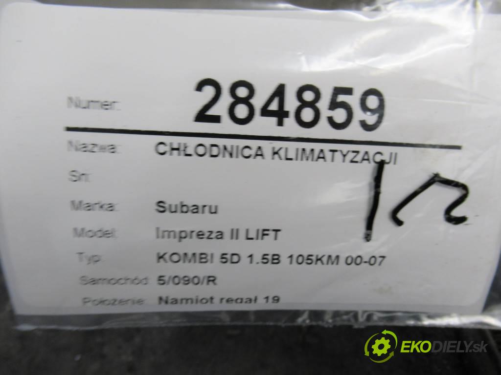 Subaru Impreza II LIFT  2007 77 kW KOMBI 5D 1.5B 105KM 00-07 1500 Chladič klimatizácie  (Chladiče klimatizácie)