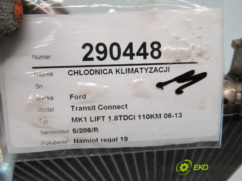 Ford Transit Connect  2010 81 kW MK1 LIFT 1.8TDCI 110KM 06-13 1800 Chladič klimatizácie 2T1H19710AC (Chladiče klimatizácie)