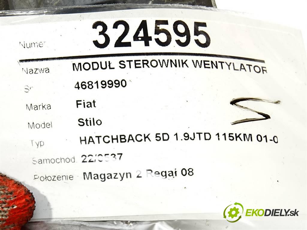 Fiat Stilo  2002 85 kW HATCHBACK 5D 1.9JTD 115KM 01-07 1900 Modul Riadiaca jednotka ventilátora 46819990 (Ostatné)