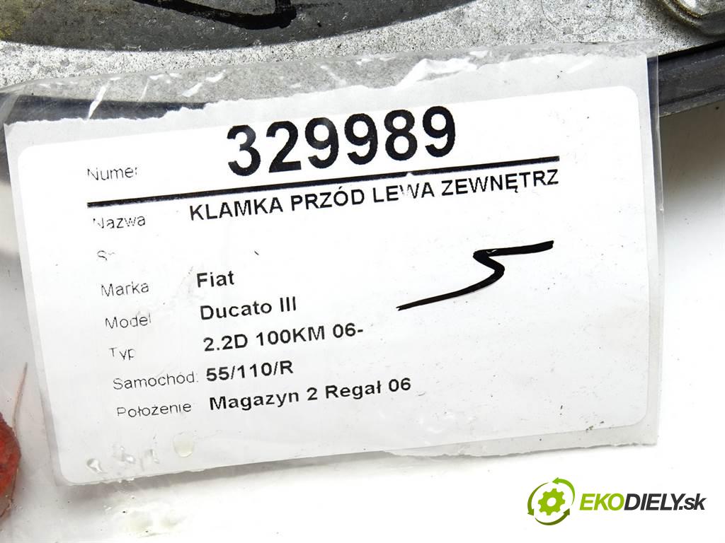 Fiat Ducato III  2008 74 kW 2.2D 100KM 06- 2200 Kľučka predný ľavá strana vonkajšia  (Vonkajšie predné ľavé)