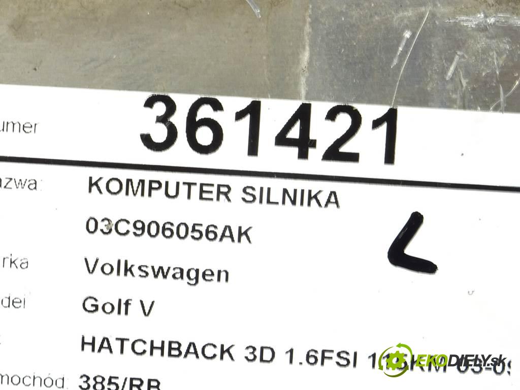 Volkswagen Golf V  2004 85 kW HATCHBACK 3D 1.6FSI 115KM 03-09 1600 riadiaca jednotka Motor 03C906056AK (Riadiace jednotky)