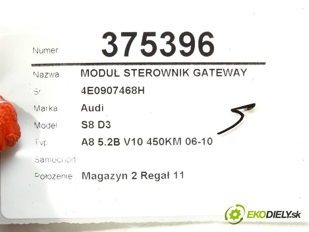 Audi S8 D3    A8 5.2B V10 450KM 06-10  Modul Riadiaca jednotka GATEWAY 4E0907468H (Ostatné)