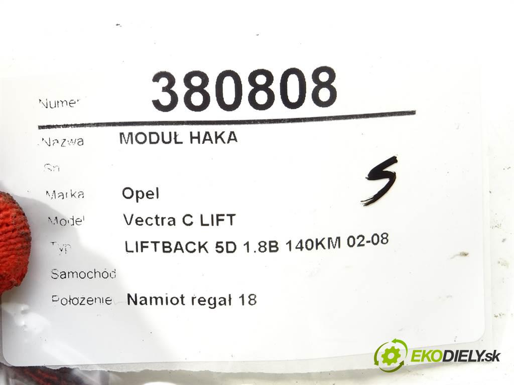 Opel Vectra C LIFT    LIFTBACK 5D 1.8B 140KM 02-08  Modul ťažného oka 10R-044099 (Ostatné)