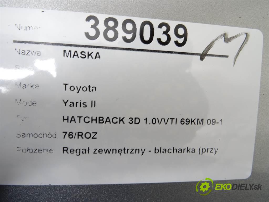 Toyota Yaris II  2006 51 kW HATCHBACK 3D 1.0VVTI 69KM 09-11 1000 Kapota  (Kapoty)