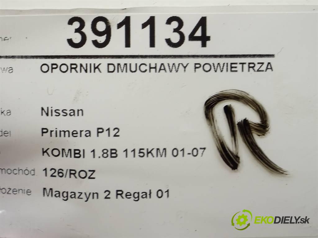 Nissan Primera P12  2004 85 kW KOMBI 1.8B 115KM 01-07 1800 Odpor, rezistor kúrenia vzduchu  (Odpory (rezistory) kúrenia)