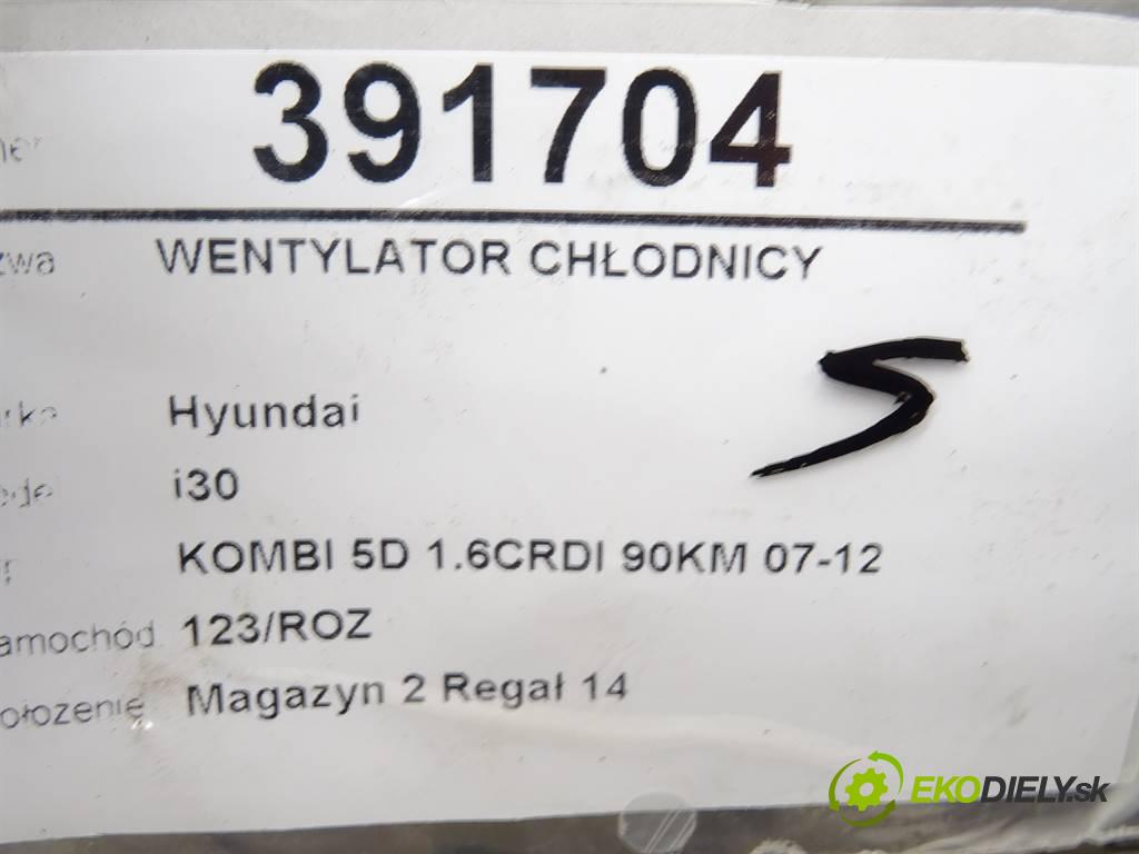 Hyundai i30  2009 66 kW KOMBI 5D 1.6CRDI 90KM 07-12 1600 Ventilátor chladiča  (Ventilátory)