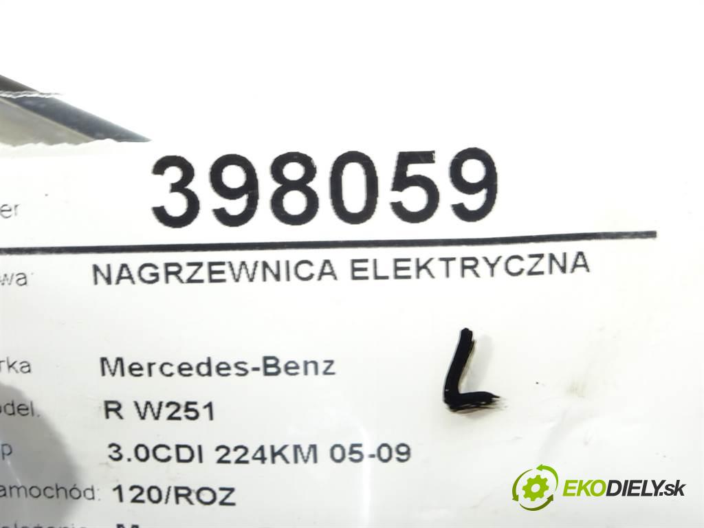 Mercedes-Benz R W251  2006 165 kW 3.0CDI 224KM 05-09 3000 Výhrevné teleso, radiátor kúrenia elektrická A251830562 (Radiátory kúrenia)