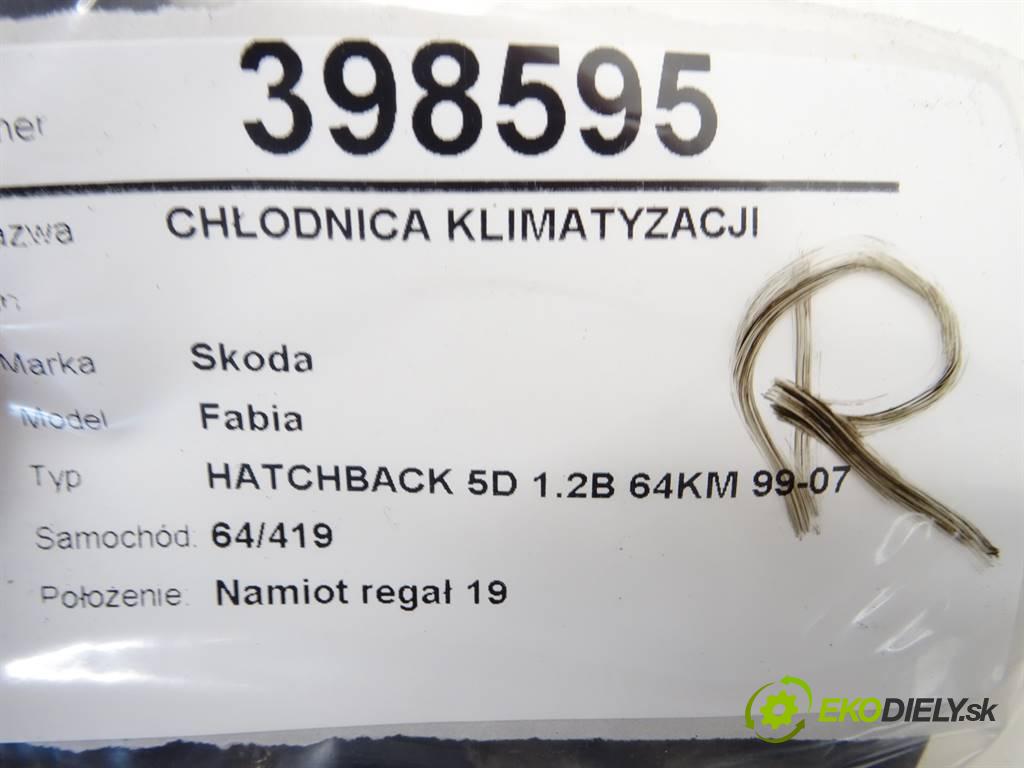 Skoda Fabia  2003 47 kW HATCHBACK 5D 1.2B 64KM 99-07 1200 Chladič klimatizácie  (Chladiče klimatizácie)