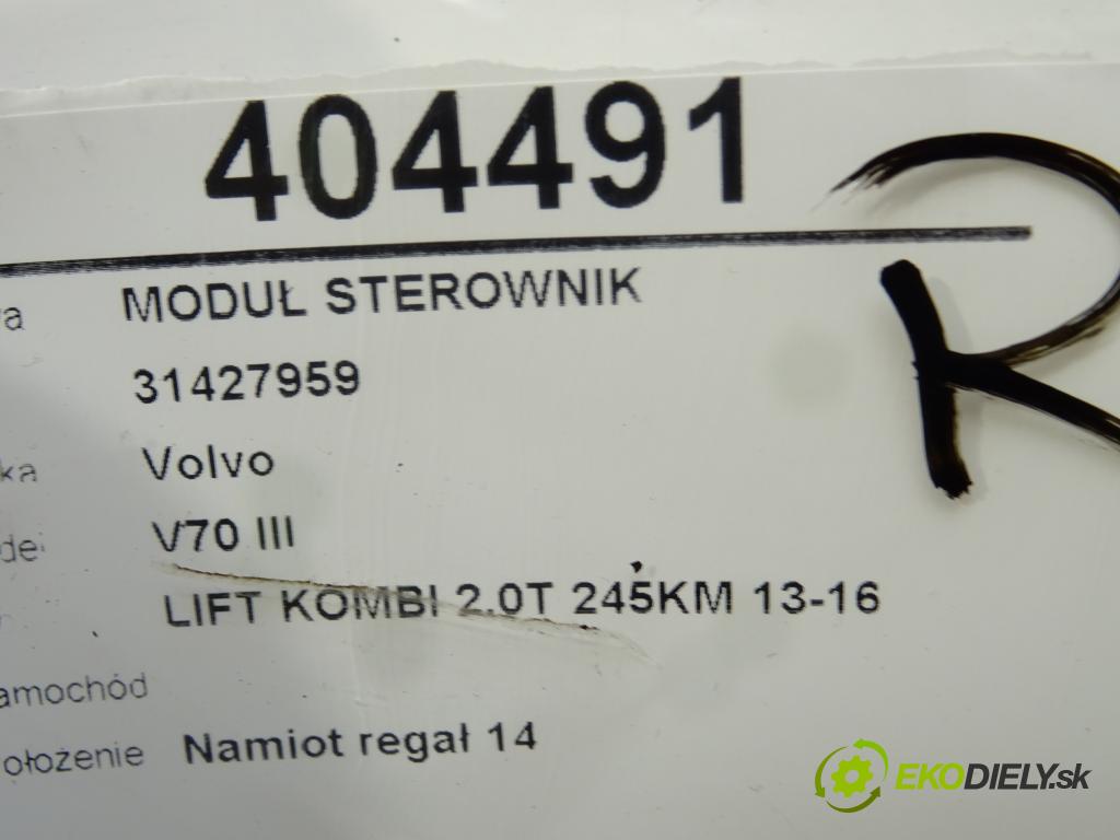 VOLVO V70 III (135) 2007 - 2016    T5 180 kW [245 KM] benzyna 2013 - 2016  Modul Riadiaca jednotka 31427959 (Ostatné)