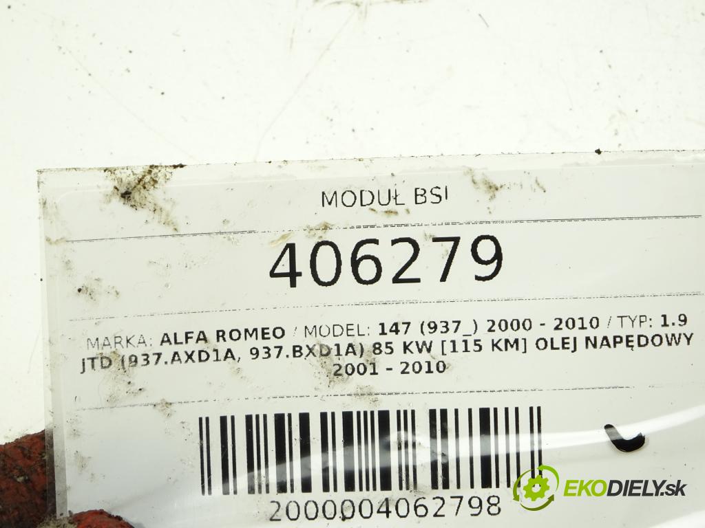 ALFA ROMEO 147 (937_) 2000 - 2010    1.9 JTD (937.AXD1A, 937.BXD1A) 85 kW [115 KM] olej  Modul BSI 46558758 (Poistkové skrinky)