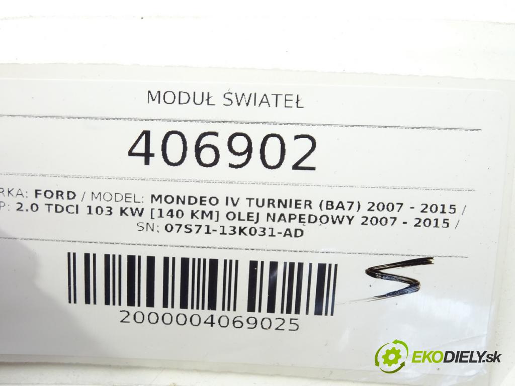 FORD MONDEO IV Turnier (BA7) 2007 - 2015    2.0 TDCi 103 kW [140 KM] olej napędowy 2007 - 2015  Modul svetiel 7S71-13K031-AD (Ostatné)