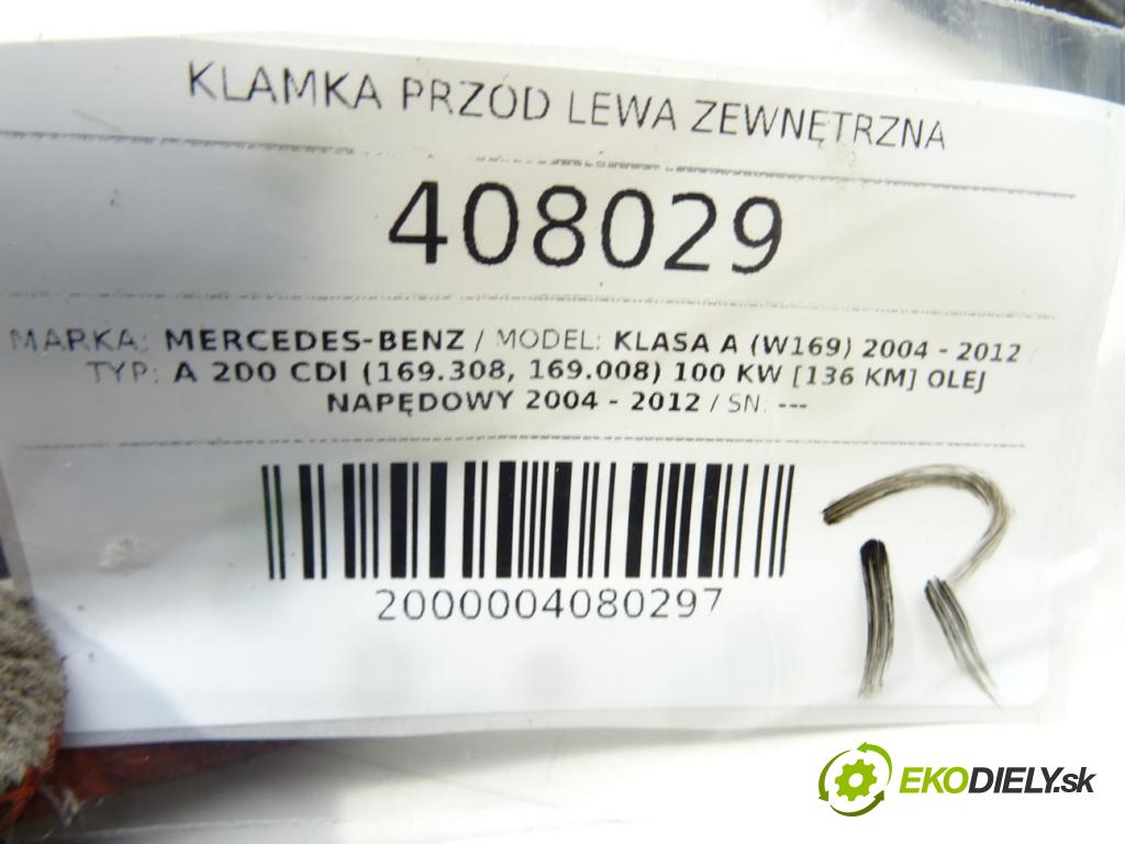 MERCEDES-BENZ KLASA A (W169) 2004 - 2012    A 200 CDI (169.308, 169.008) 100 kW [136 KM] olej   Kľučka predný ľavá strana vonkajšia A1697600934 (Vonkajšie predné ľavé)