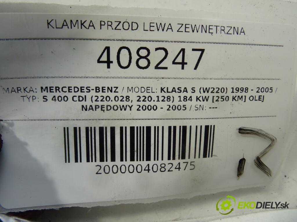 MERCEDES-BENZ KLASA S (W220) 1998 - 2005    S 400 CDI (220.028, 220.128) 184 kW [250 KM] olej   Kľučka predný ľavá strana vonkajšia  (Vonkajšie predné ľavé)