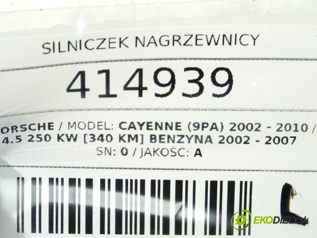 PORSCHE CAYENNE (9PA) 2002 - 2010    S 4.5 250 kW [340 KM] benzyna 2002 - 2007  Motorček kúrenia 0132801320 (Motorčeky kúrenia)