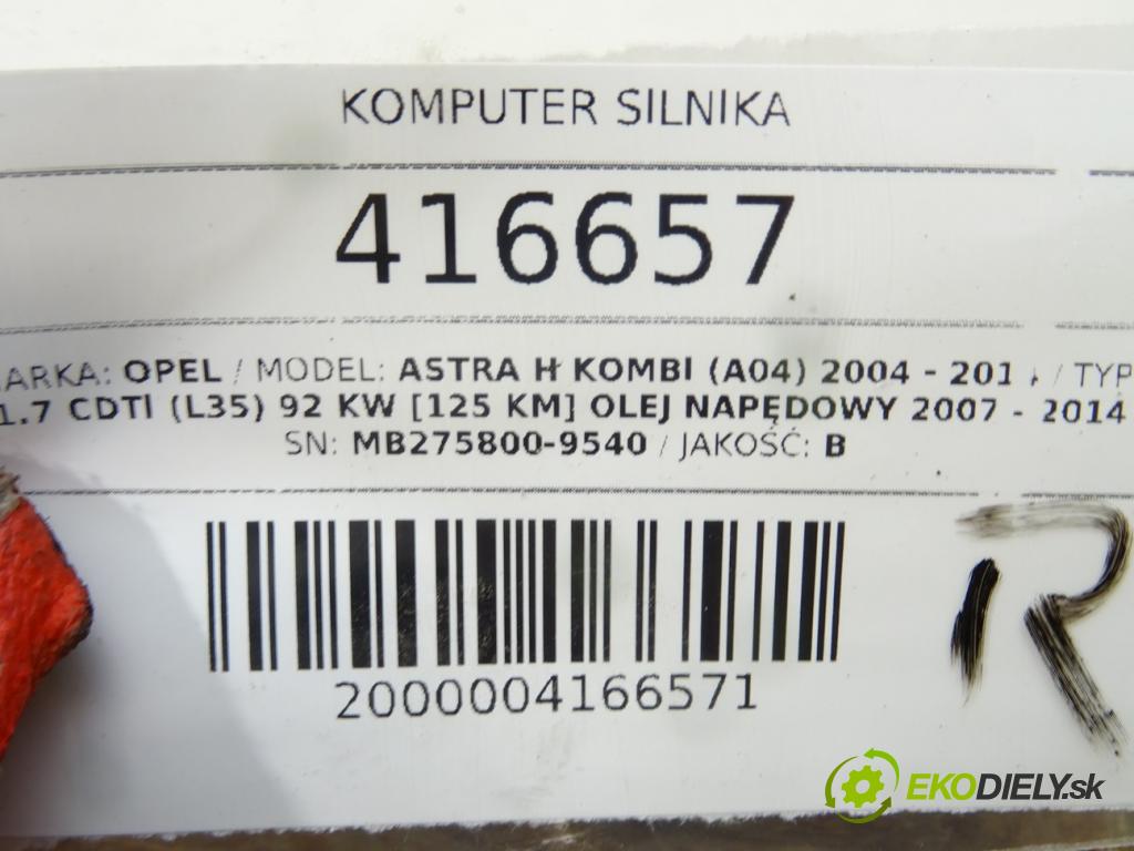 OPEL ASTRA H Kombi (A04) 2004 - 2014    1.7 CDTI (L35) 92 kW [125 KM] olej napędowy 2007 -  riadiaca jednotka Motor MB275800-9540 (Riadiace jednotky)