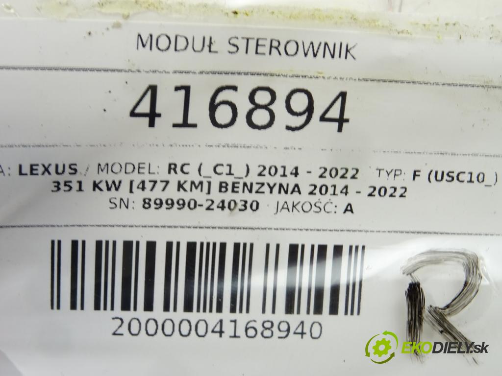 LEXUS RC (_C1_) 2014 - 2022    F (USC10_) 351 kW [477 KM] benzyna 2014 - 2022  Modul Riadiaca jednotka 89990-24030 (Ostatné)