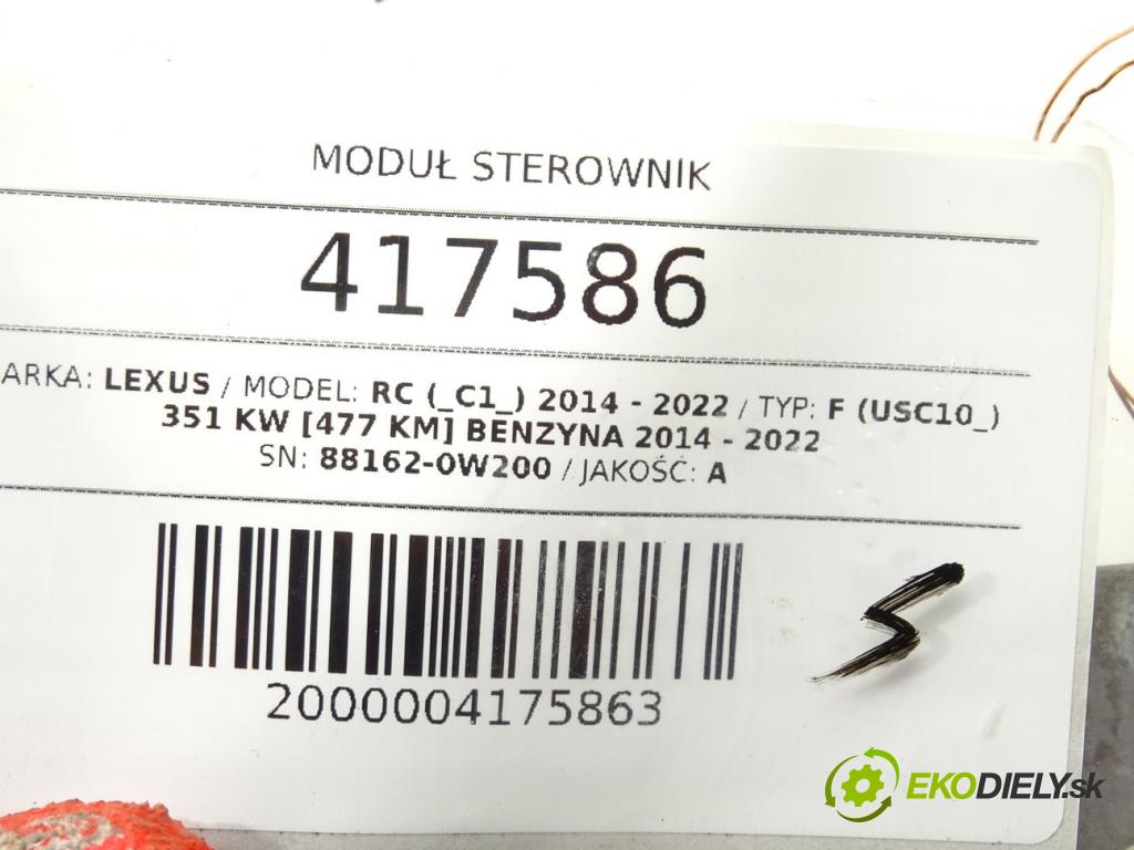 LEXUS RC (_C1_) 2014 - 2022    F (USC10_) 351 kW [477 KM] benzyna 2014 - 2022  Modul Riadiaca jednotka 88162-0W200 (Ostatné)