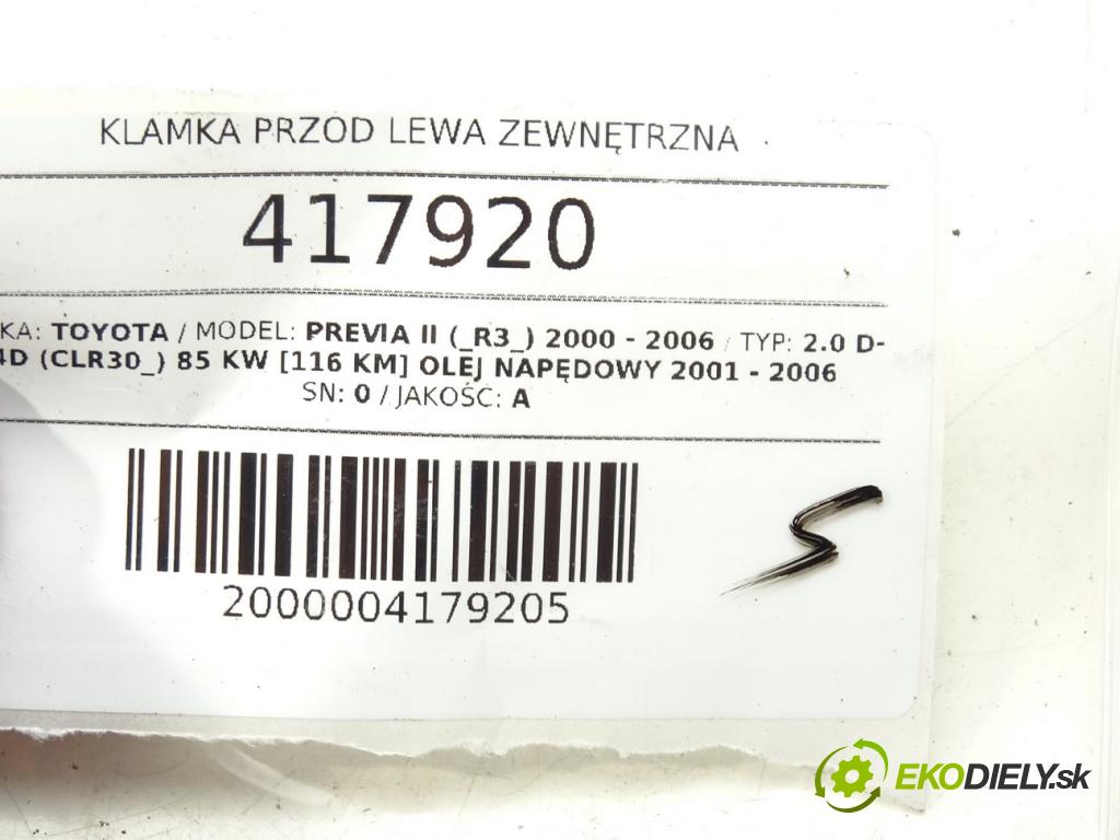 TOYOTA PREVIA II (_R3_) 2000 - 2006    2.0 D-4D (CLR30_) 85 kW [116 KM] olej napędowy 200  Kľučka predný ľavá strana vonkajšia  (Vonkajšie predné ľavé)