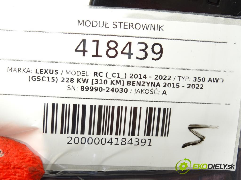 LEXUS RC (_C1_) 2014 - 2022    350 AWD (GSC15) 228 kW [310 KM] benzyna 2015 - 202  Modul Riadiaca jednotka 89990-24030 (Ostatné)