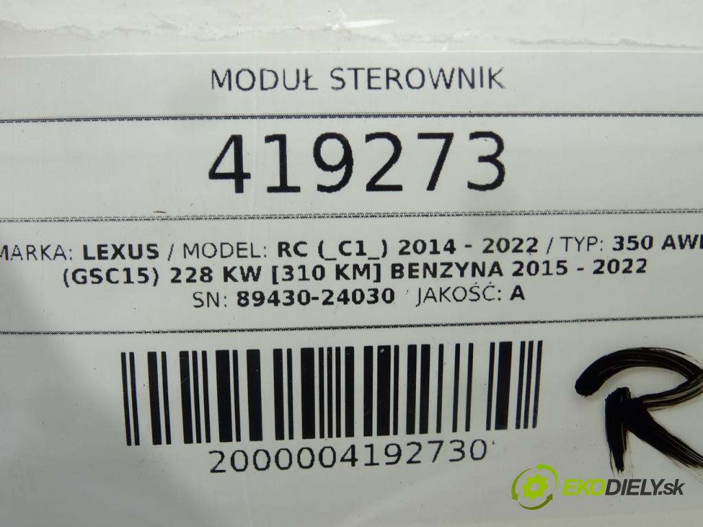 LEXUS RC (_C1_) 2014 - 2022    350 AWD (GSC15) 228 kW [310 KM] benzyna 2015 - 202  Modul Riadiaca jednotka 89430-24030 (Ostatné)