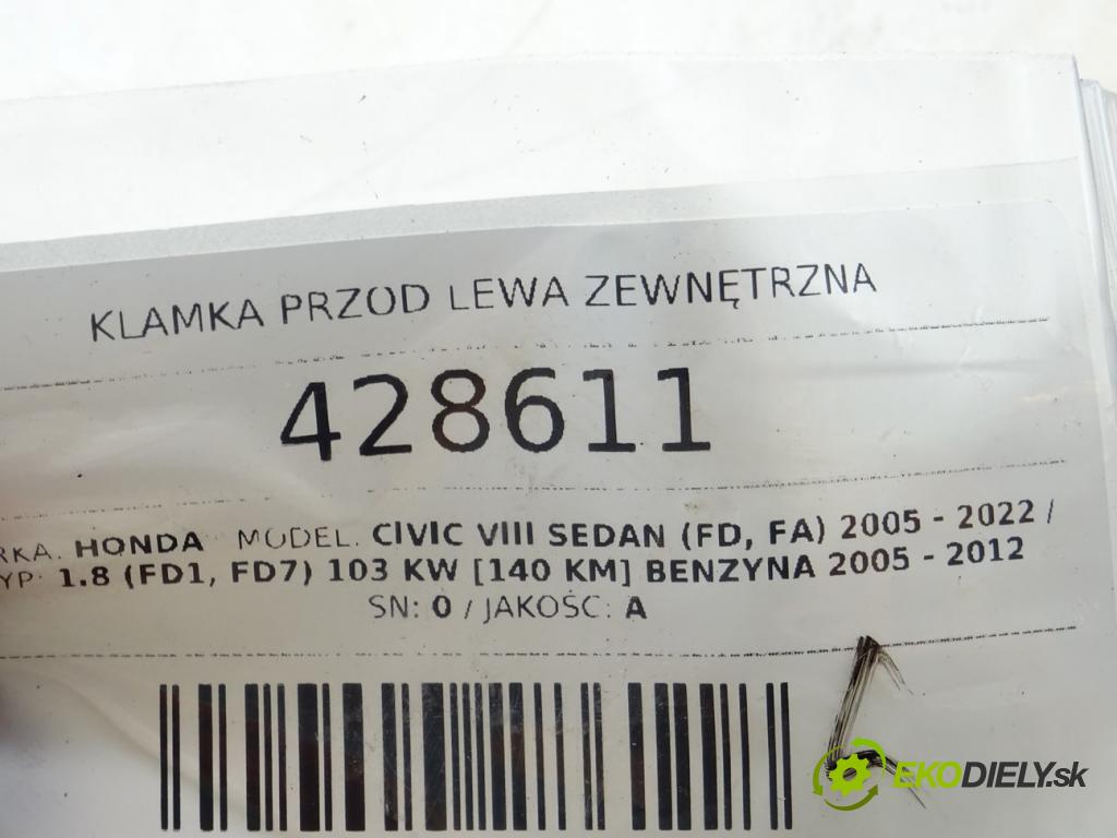 HONDA CIVIC VIII sedan (FD, FA) 2005 - 2022    1.8 (FD1, FD7) 103 kW [140 KM] benzyna 2005 - 2012  Kľučka predný ľavá strana vonkajšia 0 (Vonkajšie predné ľavé)