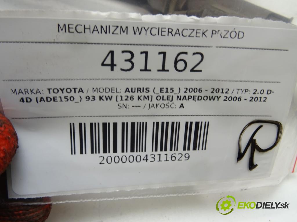 TOYOTA AURIS (_E15_) 2006 - 2012    2.0 D-4D (ADE150_) 93 kW [126 KM] olej napędowy 20  Mechanizmus stieračov predný 85110-12A10 (Motorčeky stieračov predné)