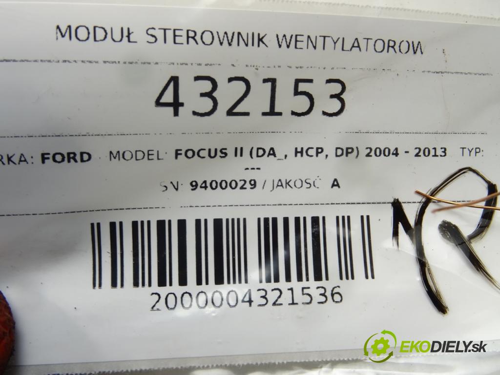 FORD FOCUS II (DA_, HCP, DP) 2004 - 2013    ---  Modul Riadiaca jednotka ventilátora 940002906 (Ostatné)