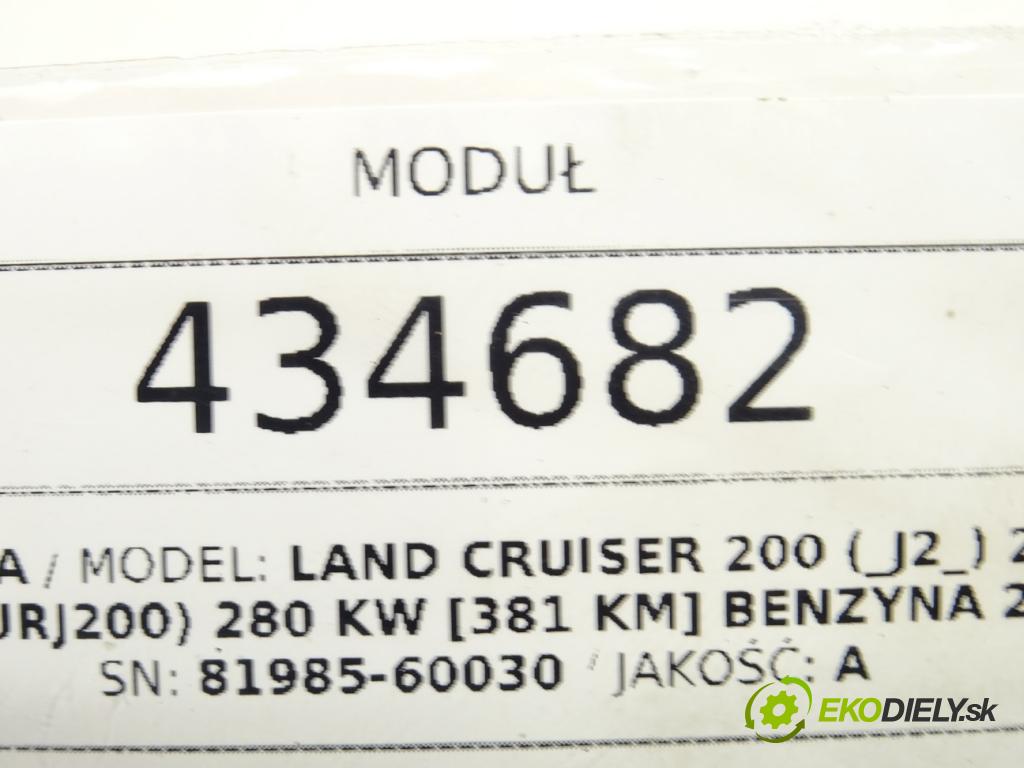 TOYOTA LAND CRUISER 200 (_J2_) 2007 - 2022    5.7 V8 (URJ200) 280 kW [381 KM] benzyna 2008 - 202  Modul 81985-60030 (Ostatné)