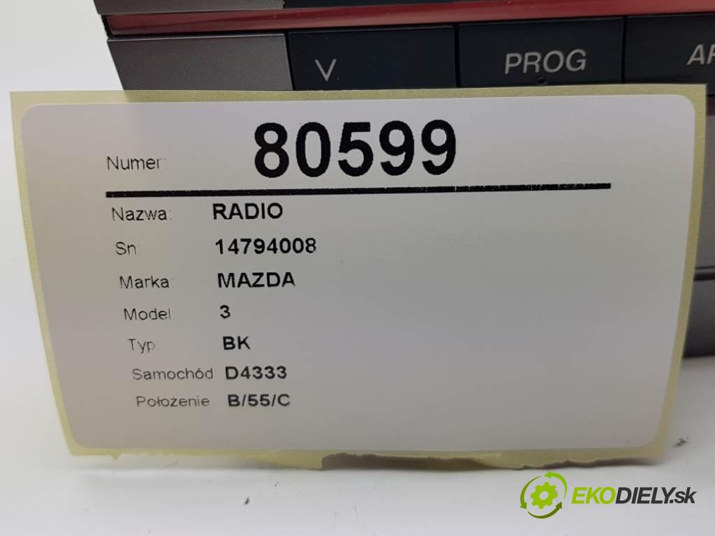 MAZDA 3 BK 2006 77kW BK 1598 RADIO 14794008 (Audio zařízení)