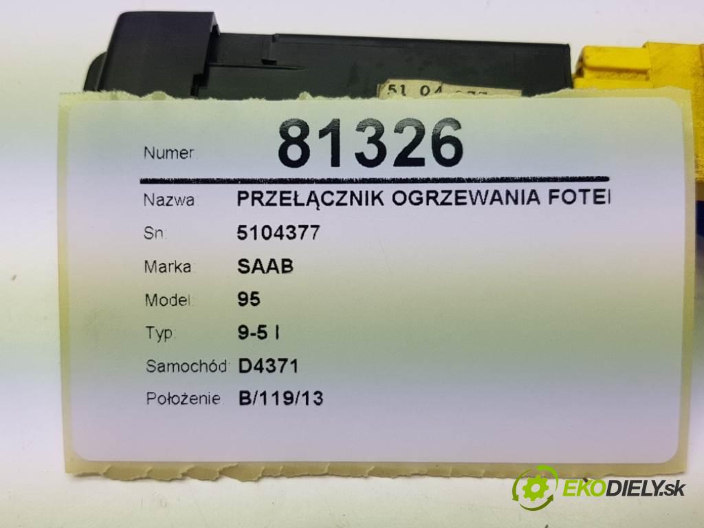 SAAB 95 9-5 I 2022 150 kW 9-5 I 1985 přepínač ohřívání sedačky 5104377 (Ovládaní topení a přepínače)