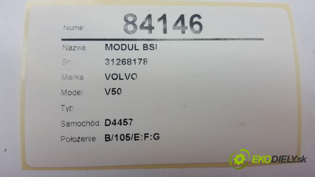 VOLVO V50   2009 136 kW   1997 modul BSI 31268178 (Pojistkové skříňky)